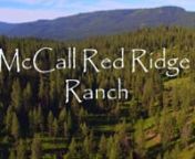 McCall Red Ridge RanchnAdamsmaking it one of the very few ranches located on a geographic divide that produces streams flowing both north and south.Numerous ridges stretch through the property including the famous Red Ridge, the ranch’s namesake.A unique and rare first time offering, this recreational and productive ranch is full of water, timber, big game, and endless division and subdivision possibilities.nnWaternnThe ranch is blessed with an extreme abundance of natural water througho
