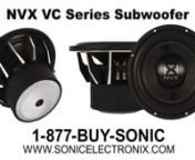 The NVX VC series (VCW) of car subwoofers is currently NVXs higher end sub that is designed for find the perfect balance of SPL and sound quality. Using high quality materials such as a woven fiber pressed paper cone, high roll foam surrounds, die cast aluminum baskets, dual nomex spiders, and a triple stacked magnet structure this subwoofer is ready for anything!nnThe VC series is currently available in a 10, 12, and 15.nnPower Handlingn - 10