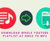 With http://myplaylist-youtubemp3.com download whole YouTube Playlists to MP3 AT Once! online... The link: http://myplaylist-youtubemp3.com