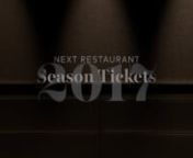 Season Tickets for 2017 go on sale Wednesday, December 7th at 10 AM CST.nnNext presents three distinct menus for its 2017 season. nn---------------------------------nNext:Ancient Romenn