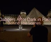 Dancers After Dark in Paris - behind the scenes from mon chase