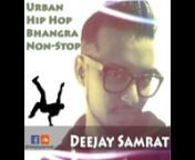 Non Stop Hip Hop, Bhangra, Bollywood, Uk, Urban Punjabi MashupnnBest Evergreen Hip Hop Tracks by RDB, Dr Zues, Juggy D, Rishi Rich, Bally Sagoo, Mesopuria, Ishq Bector, Punjabi MC, Bombay RockersnnMP3 Download: www.mediafire.com/?d1ucz119ch1rsxvnSpread &#124; Share &#124; SupportnFacebook: www.facebook.com/deejaysamratnnDisclaimer : The purpose and character of the use, including whether such use is of commercial nature or is for nonprofit purposes