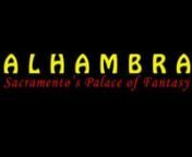 We need your memories, photos, ephemera and home movies of the Sacramento Alhambra Theatre!nNOW in production: