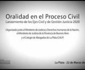 Lanzamiento de los Ejes Civil y de Gestión Justicia 2020 nOrganizado junto al Ministerio de Justicia y Derechos Humanos de la Nación, el Ministerio de Justicia de la Provincia de Buenos Aires y el Colegio de Abogados de La Plata (CALP)