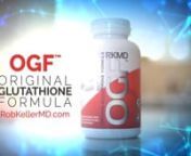 Introduction to Dr. Robert Keller&#39;s OGF (Original Glutathione Formula) and the benefits of glutathione.