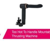 https://www.pinkcherry.com/products/too-hot-to-handle-mountable-thrusting-machine (PinkCherry US)nhttps://www.pinkcherry.ca/products/too-hot-to-handle-mountable-thrusting-machine (PinkCherry Canada)nn--nnEver found yourself craving some powerful, deep-down sensation that you could even (if the mood&#39;s right) enjoy completely handsfree? If yes, we need to talk about the Evolved&#39;s Too Hot To Handle Mountable Thrusting Machine. nnThis totally unique, optionally mountable play tool is pretty much the