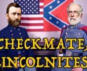 Episode 7 of Checkmate, Lincolnites! Debunking Lost Cause myths– as well as more benign common misconceptions – about the military leadership of the Civil War. Did the South really have all the best battlefield talent? Was the key to Union victory a simple strategy of overwhelming the Confederate army with numbers and resources? Who was better at their job, Ulysses S. Grant or Robert E. Lee? nnI&#39;d say watch and find out, but the answer is obviously Grant.nnSupport Atun-Shei Films on Patreo