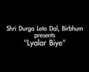 [YT2mp3.info] - LYALAR BIYE _ Leto Gan, Jatra_ Performance.mp4 from jatra gan