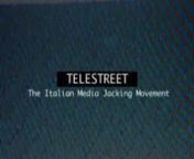 Telestreet is a short film documenting the vast network of close to 200 micro TV transmitters that have sprung from Italy&#39;s vibrant political counter-culture. Telestreet has grown in opposition to media tycoon and Prime Minister Silvio Berlusconi&#39;s control of close to 90% of the daily audience. But Telestreet also reaches far beyond this, linking up with video distribution on the net to create new forms of media production and social activism to challenge the media monopolies.nFilmed by Andrew L