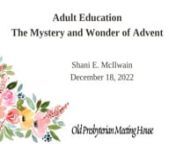 There is something remarkable around the entire conception and subsequent birth of our Savior that is the mystery and the miracle. What would it be like to explore these Advent themes with mystery and wonder instead of what is normally done? In a world of uncertainty, join Moderator of National Capital Presbytery, Elder Shani McIlwain for a 3 week Advent series that looks deep within to find hope, peace, and joy for today!nnKnown for her candid personal stories, Shani E. McIlwain weaves her “m