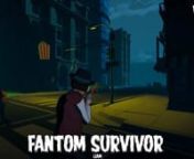 fantom survivor video v1.1