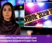 Good Afternoon and Welcome to Novo NewsBREAKING: Two Official Indian Crypto Investigators Accused of Crypto TheftTwo crypto experts were arrested by the Cyber Crime Cell of Pune Police in India. They allegedly stole crypto from wallets which were being investigated by authorities.nnAccording to reports from local media, the two thieves,may of siphoned large amounts of crypto from a Bitcoin Ponzi Scheme that was carried out back in 2018.nnThe two experts, one of whom was a former Indian Police