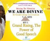 What time is it?It is time to Re-establish Civilization: Ready to Understand Greater...Lesson 2:Grand Rising, The Power of Good Speech&#124; A Message of Love, Life, and Light (Feb. 2022) with Slides...Re-Establishing Civilization &#124; The Original Consciousness of Greatness, Our Civilization...Listen Now. 2022 Raising the Vibration...Click link to view on website https://onenationenlightened.net/global/re-establishing-civilization/or Vimeohttps://vimeo.com/688563994nnnOne Nation Enlighten