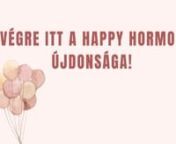 A Happy Hormon újdonsága from hormon