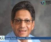 Parag Parikh, founder and chairman of PPFAS, talks about the business management of the mutual fund in 2014.