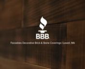 Faceables Decorative Brick &amp; Stone Coverings, LLC is a residential and commercial stone, brick, clay veneer distributor located in Lowell, MA. Faceables has been a BBB Member Accredited Business since 2018.
