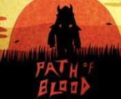Special note:A feature length version of Path of Blood is in production!Head to my website for more information.I am also accepting donations to help with the funding, with numerous perks. If you are interested head to: nwww.ericpowerup.netnnWhen a lone samurai sets his course towards the path of blood, unknown dangers and terror awaits. Will his great swordsmanship be enough to survive the treacherous demon lord and his minions? Path of Blood is a highly stylized paper animated short film t