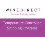 Learn the details within the temperature-controlled shipping programs that have been developed with carriers and partners to extend additional and concierge-like logistics to customers through every DTC channel.nnWho should watch: DTC personnel, Logistics &amp; Shipping teams, Wine Club/Fulfillment ManagersnnLearn more about WineDirect at WineDirect Academy: https://academy.winedirect.com/