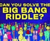 Can you solve the Big Bang riddle - James Tanton.mp4 from mp bang