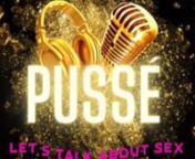 Pussé Talk Podcast from pusse