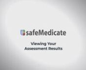 This video shows you how to view your Assessment Results in safeMedicate.