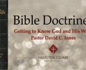 Bible Doctrines Class from Hamilton Square Baptist Church on Wednesday Night 2-10-2017 by Dr. David C. Innes, Pastor.This is a 52 topic class dealing with with major teachings of doctrine found in the Bible.