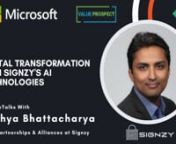 #signzy #ai #digitaltransformation nBook a discovery call with Signzy: nnMicrosoft ISV Series &#124; Powered by: Microsoft &#124; Co-presented by: Value Prospect ConsultingnnNotableTalks with Arghya Bhattacharya, Vice President of Partnerships and Alliances at Signzy, a market-leading platform that is redefining the speed, accuracy, and experience of how financial institutions are onboarding customers and businesses - using the digital medium.nnHarsha (AnyTechTrial.Com): Today, digital transformation is a
