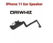 iPhone Ear Speaker For iPhone 11 Proximity Sensor Flex Cable Replacement &#124; oriwhiz.comnhttps://www.oriwhiz.com/collections/iphone-repair-parts/products/for-iphone-11-ear-speaker-1002009nhttps://www.oriwhiz.com/blogs/cellphone-repair-parts-gudie/some-knowledge-about-smart-phone-you-should-knownMore details please click here:nhttps://www.oriwhiz.comn------------------------nJoin us to get new product info and quotes anytime:nhttps://t.me/oriwhiznnBusiness Email: nRobbie: sales2@oriwhiz.comnSherry: