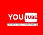 Neha foodie flower please subscribe to my