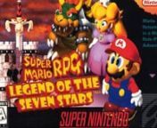 ======================nnSNES OST - Super Mario RPG: The Legend of the Seven Stars - Seeing Dreams Through the Window of the Starsnn======================nnGame: Super Mario RPG - The Legend of the Seven StarsnPlatform: SNESnGenre: Role-playingnTrack #: 2-20bnDeveloper(s): Square (Squaresoft)nPublisher(s): NintendonComposer(s): Yoko ShimomuranRelease: JP: March 9, 1996, NA: May 13, 1996nn======================nnGame Info ; nnSuper Mario RPG: Legend of the Seven Stars is a role-playing video game