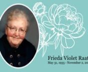 Our dearest wife and mother, Frieda Violet Raatz (nee Hildebrandt) of Edmonton, passed into the arms of Jesus Christ her Saviour on November 2, 2023 at the age of 88. She was much loved and is deeply missed by her husband of 53 years, Walter and her children, Connie, Earl (Debra), and Lisa and a wonderful group of cousins.nnFrieda was a woman of strong faith in Jesus and maintained an active prayer life. She loved her church family, and held several volunteer roles at her church over the years;