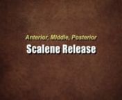 29 Scalene Release - Anterior, Middle, Posterior from scalene
