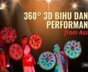 Experience the vibrant and energetic Assamese Bihu dance in stunning 360 degrees! nThis video captures the magic of the Bihu dance.nnThe Bihu dance is a joyous celebration of the Assamese culture and heritage. It is performed by young men and women in colourful traditional costumes, and the dancing style is characterized by brisk steps and rapid hand movements. The Bihu dance is a symbol of Assamese identity and pride, and it is a deeply meaningful cultural expression.nnThis video takes you on a