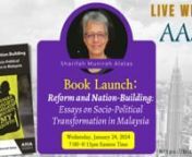 Wednesday, January 24, 2024n7:00-8:15pm Eastern Timennhttps://www.asianstudies.org/jobs-professional-resources/aas-digital-dialogues/reform-and-nation-building-book-launch/nnPlease join us on Wednesday, January 24 to celebrate the launch of Reform and Nation-Building: Essays on Socio-Political Transformation in Malaysia, a new volume by Sharifah Munirah Alatas in the AAS Publications Asia Shorts series.nnnSince obtaining independence in 1957, Malaysia has had two historic general elections, the