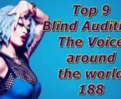 Top 9 Blind Audition (The Voice around the world 188)nnCheck my playlist: https://www.youtube.com/user/pureemotionmusic/playlistsnCheck my second YT channel:http://www.youtube.com/c/pureemotionmusic2nCheck my VIMEO channel: https://vimeo.com/pureemotionmusicnAssista The Voice Brazil: https://vimeo.com/channels/thevoicebrasil/videosnnTracklistn0:00Antonia Sarai Núñez Grez -