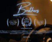 Brothers | Full Movie HD from two brothers black stone films