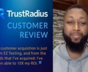Customers from TrustRadius agree in their reviews that EZ Texting is the best SMS Marketing platform to generate new leads and increase your ROI by as much as 10X.