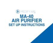 Medify - MA-40 Air Purifier Setup from medify air purifier
