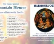 Harmonia Coeli is an album dedicated to songs about Jesus Christ, composed by Sri Chinmoy and performed by the music group, Mountain-Silence. Many of the songs are composed in Sri Chinmoy’s native Bengali. Others are quotes from the Bible, set to music.nnSource of the recording: