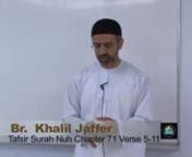 This is the fourth lesson in the Surah Nuh tafsir series with Br. Khalil Jaffer. This lesson discusses ayaa 12 and onward. Br. Khalil uses arabic grammar as well as examples from various surah&#39;s to create understanding of the Surah Nuh.
