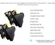 https://amzn.to/47627rwnnnnLANNIU Road Bike Cleats+Cleat Covers Set,Compatible with Shimano SPD-SL Pedals SM-SH11 Cleats,6 Degree Float for Road Bike Indoor Spin Cycling ShoesnnLanniu Road Bike CleatsnCleat Covers SetnCompatible Shimano Spd-SlnSm-Sh11 Cleatsn6 Degree FloatnRoad Bike Cleats SetnIndoor Spin Cycling ShoesnSpd-Sl Pedal CleatsnRoad Cycling Cleat KitnCycling Shoe AccessoriesnBike Cleat CompatibilitynRoad Bike Pedal CleatsnSpin Bike CleatsnBicycle Cleat CoversnShimano Cleats Replacemen
