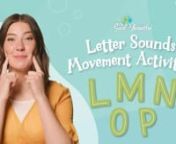 Letter Sounds | Movement Activities | L to P from p l