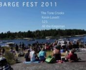 In case you missed it here are afew clips of Barge Fest from the August long weekend.