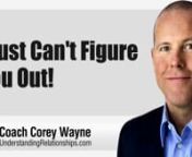 Coach Corey Wayne discusses what to do &amp; what it means when your girl