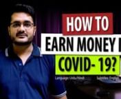 I have explained three key points to earn money online during the COVID-19 pandemic or Coronavirus pandemic. You will get an idea of how the online business works and what are the different ways to earn online.nnThis is just an overview. If you need more help then comment below. The language I used is Urdu / Hindi but I have also added English subtitles.nnI have answered the following three questions in this video: nn1. How to earn from Blogs, Facebook &amp; YouTube videos?nBlogs, Facebook &amp;