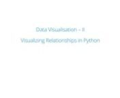 we will learn how to visually represent relationships between two or more variables and how to create those data visualisations in Python.This is part of the Exploratory Data Analysis unit in Digita Schools post graduate diploma in data Science https://www.digitaschools.com/course/data-science-online-masters/, carrying 120 UK credits and 60 European credits giving you fast track access to final module of a Masters degree programme at UK and European universities either online or on campus. nn We
