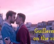Watch GUILLERMO ON THE ROOF now on GayBingeTV. Free trial: https://bit.ly/3dG1zzd​nWhile Guillermo tries fixing his romantic life by making a film about his dating experiences as a gay man, he discovers a different LGBT reality through the eyes of Samir, a gay Syrian refugee. Join GayBingeTV now to watch this &amp; more gay movies, gay shorts and gay series online, on Roku, Apple TV &amp; FireTV. Low monthly price. Weekly updates.nSignup free now on Fire TV: https://amzn.to/2mZABvq​​​​