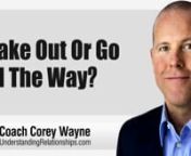 Coach Corey Wayne discusses how to determine if a woman only wants to make out or if she wants to go all the way so you can make a move without fear of rejection.nnClick the link below to make a donation via PayPal to support my work:nnhttps://www.paypal.com/cgi-bin/webscr...​nnClick the link below to book a phone coaching session with me personally:nnhttp://www.understandingrelationships...​nnClick the link below to get my Kindle eBook:nnhttp://www.amazon.com/gp/product/B004...​nnClick th