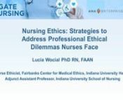 Nursing Ethics- Strategies to Resolve the Top Ethical Dilemmas Nurses Face from ethical nursing